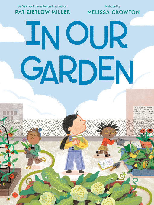 Title details for In Our Garden by Pat Zietlow Miller - Available